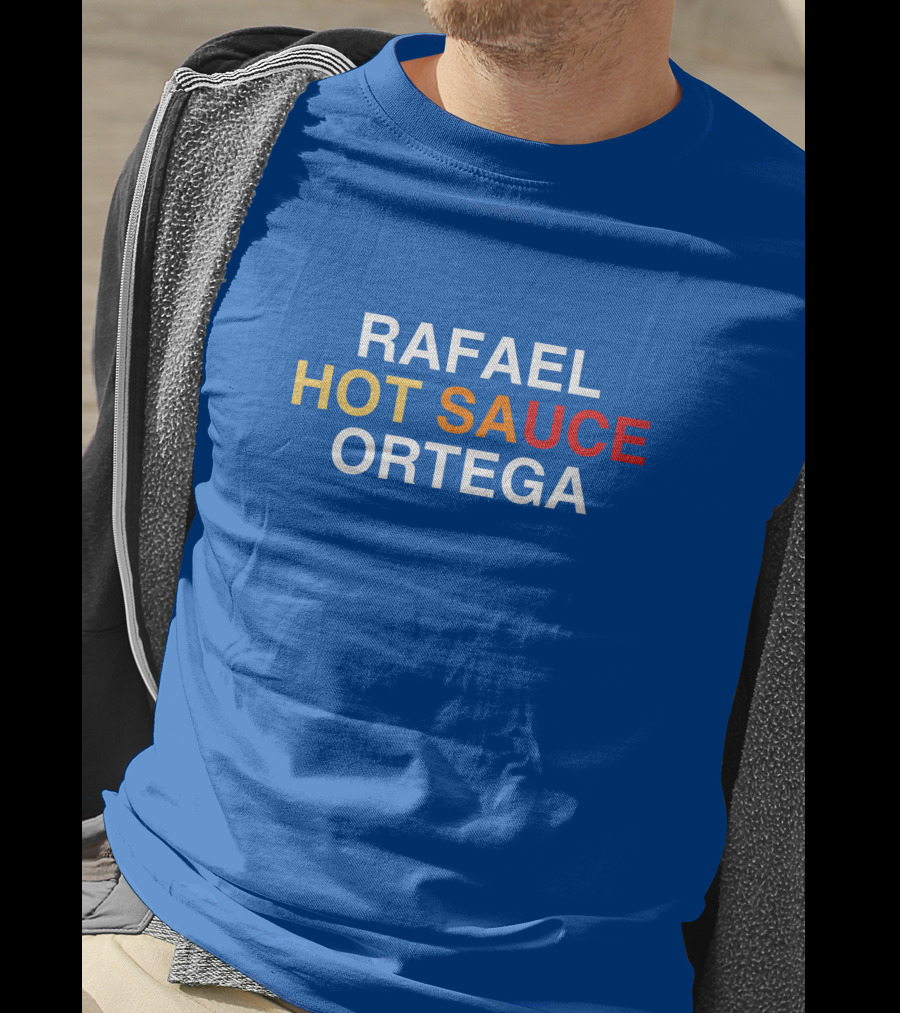 Rafael Hot Sauce Ortega T-Shirt