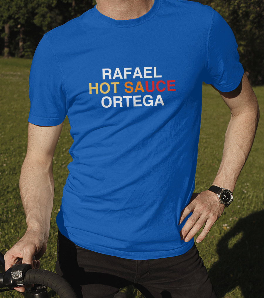 Rafael Hot Sauce Ortega T-Shirt