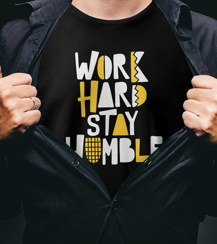 Power In Black: Work Hard Stay Humble T-Shirt