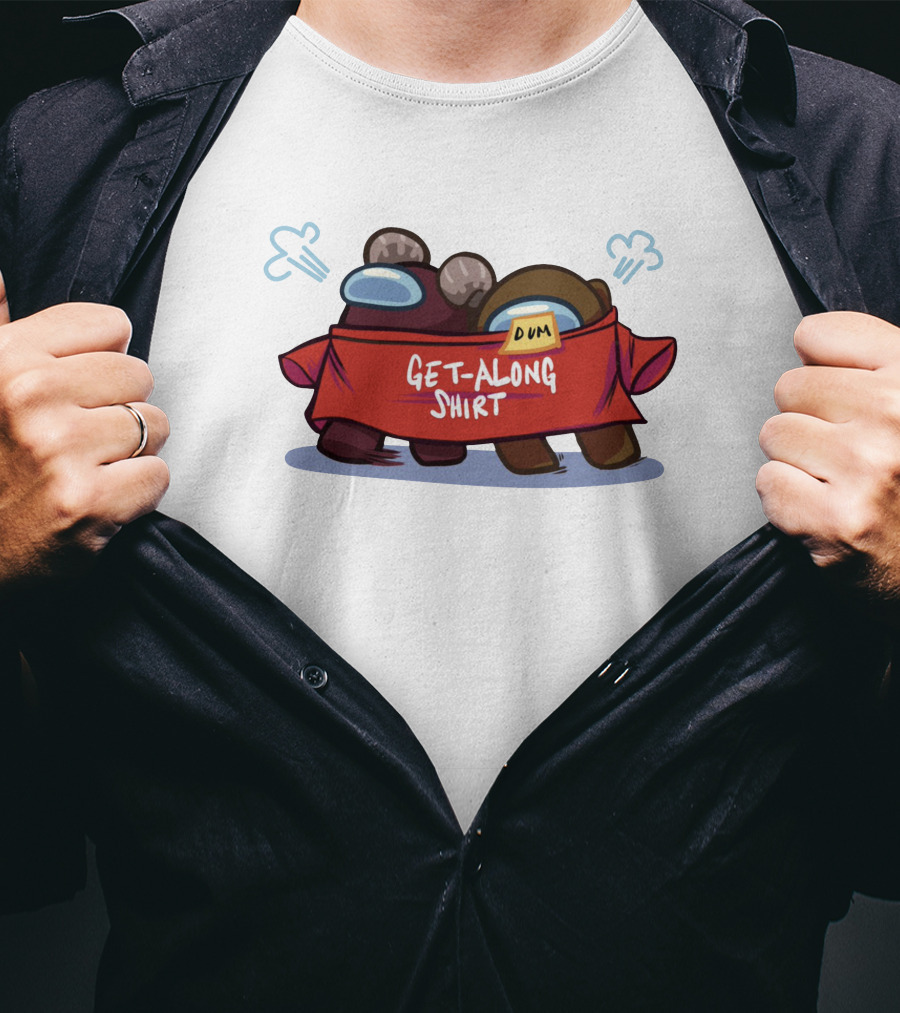 Among Us Get-Along Shirt Dum Game Merch Store T-Shirt