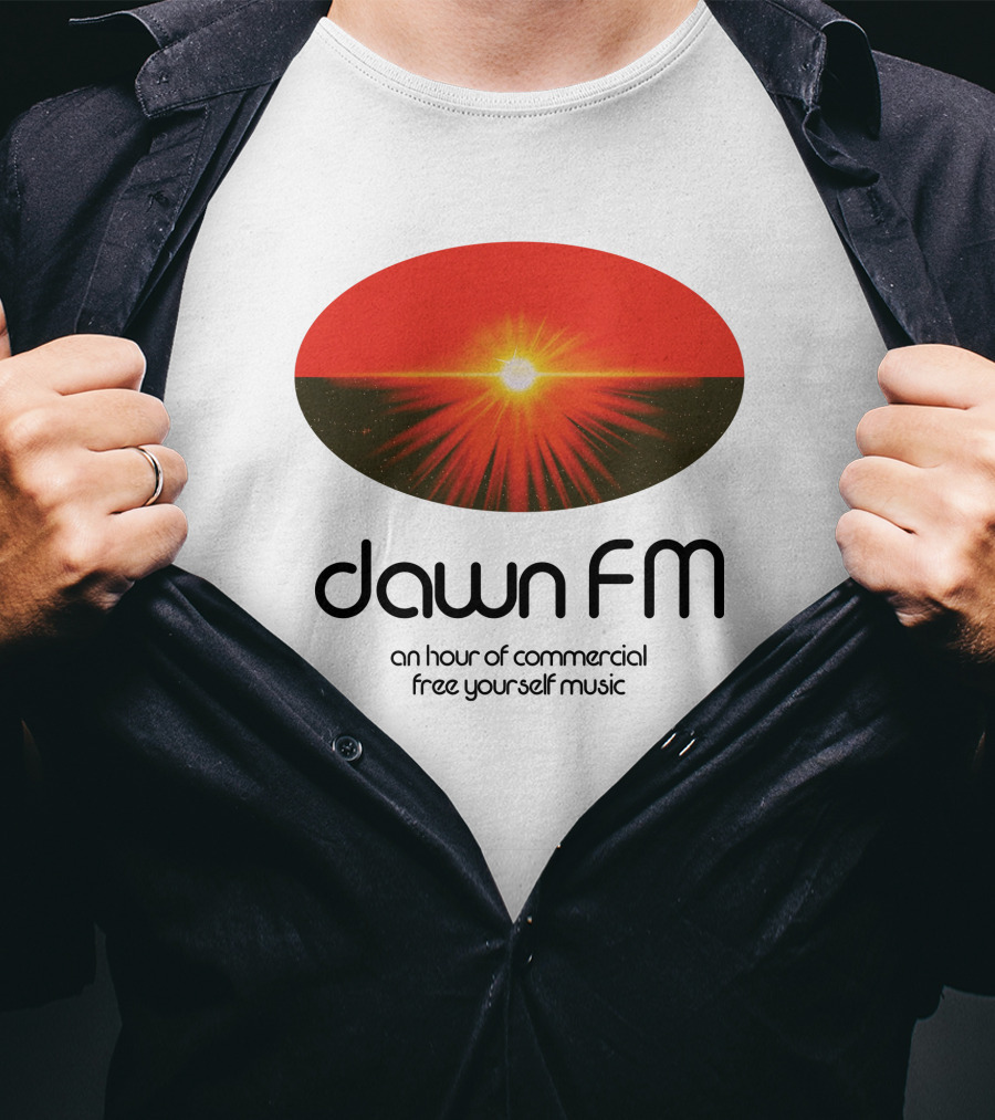 Dawn FM Merch An Hour Of Commercial Free Yourself Music The Weeknd Shop T-Shirt
