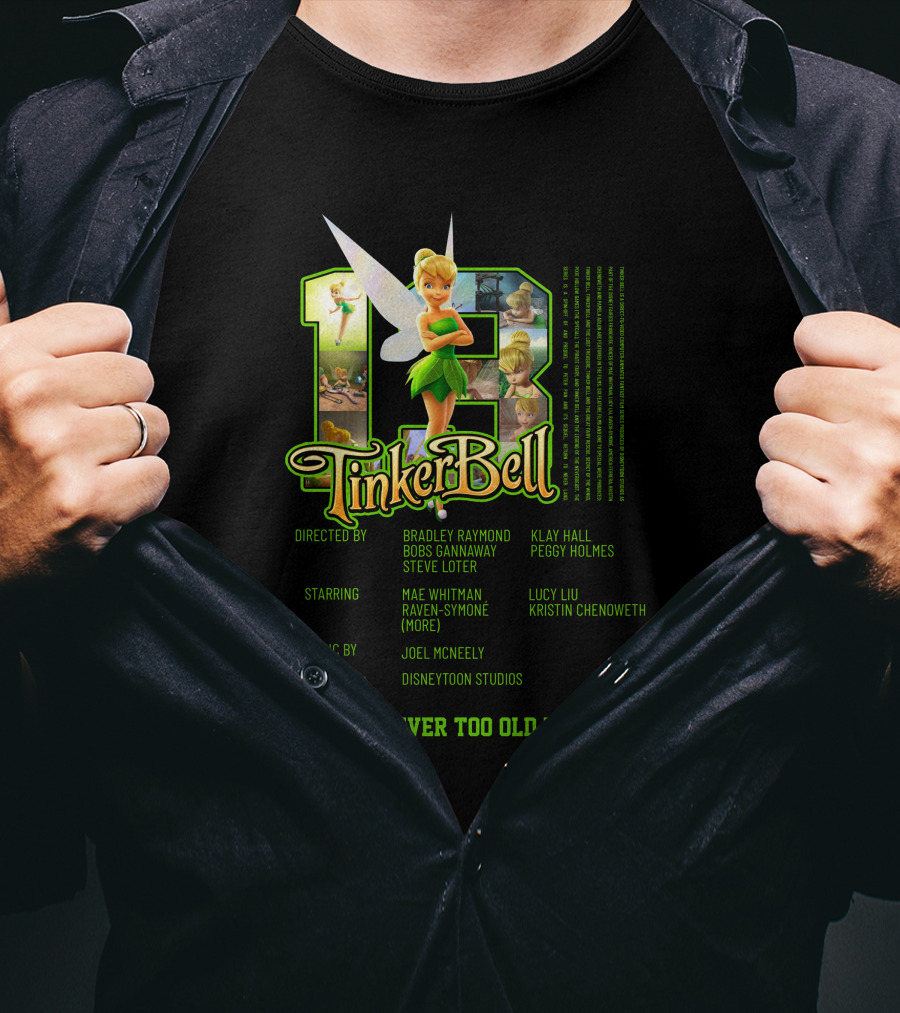 Tinker Bell 13 We Are Never Too Old For This Disneytoon Studios T-Shirt