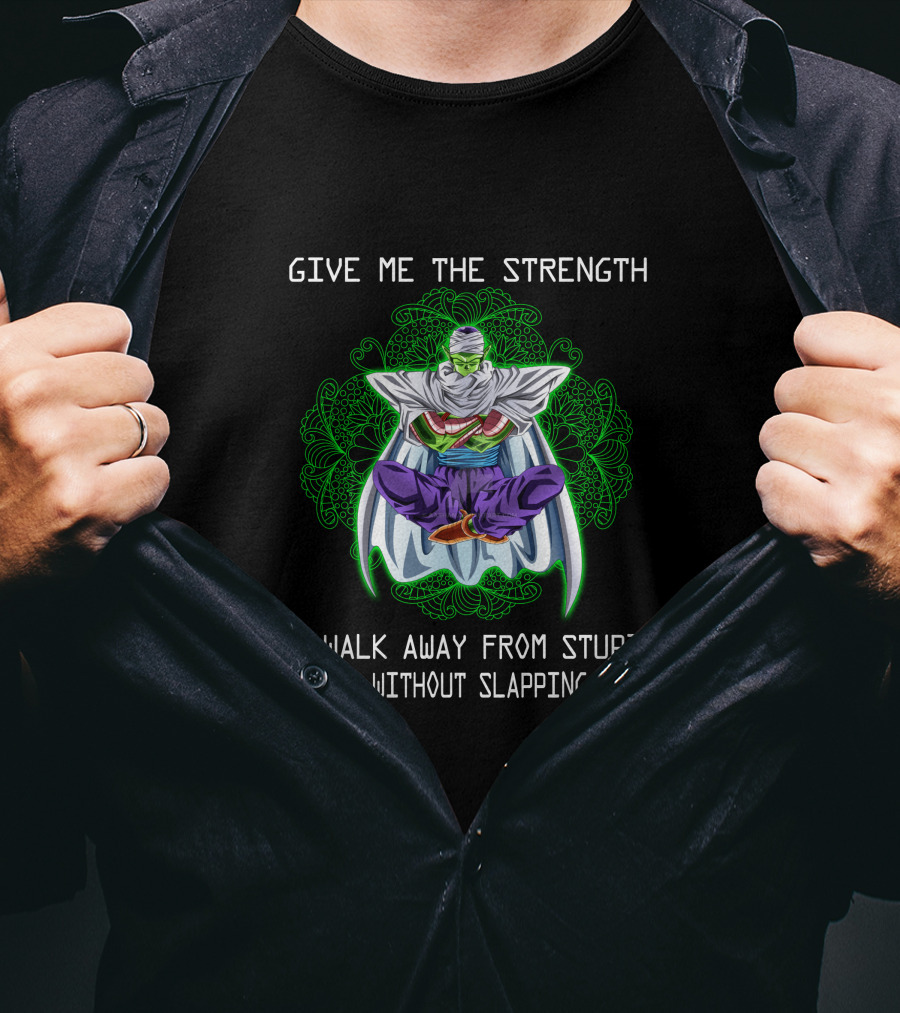 Give Me The Strength To Walk Away From Stupid People Without Slapping Them Green Aura T-Shirt