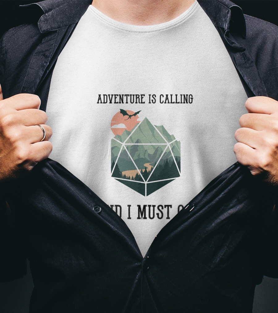 ADVENTURE IS CALLING AND I MUST GO Fantasy Dragon Mountains Dice T-Shirt
