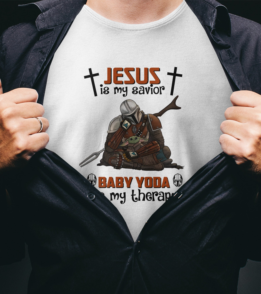 Jesus Is My Savior Baby Yoda Is My Therapy T-Shirt
