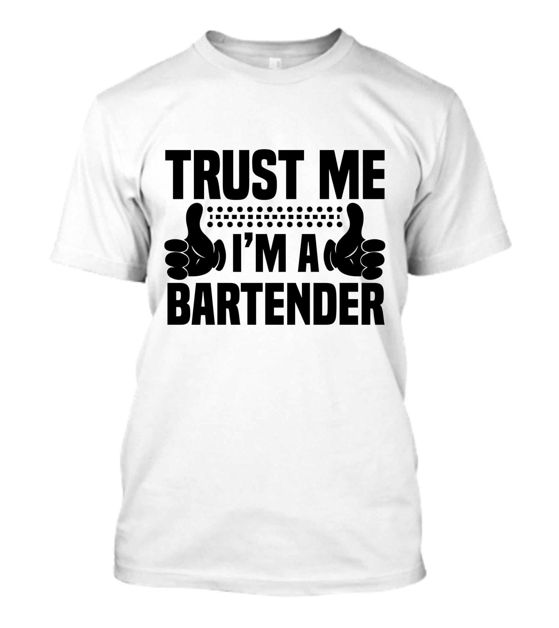 TRUST ME I'M A BARTENDER Thumbs Up Dotted Line T-Shirt