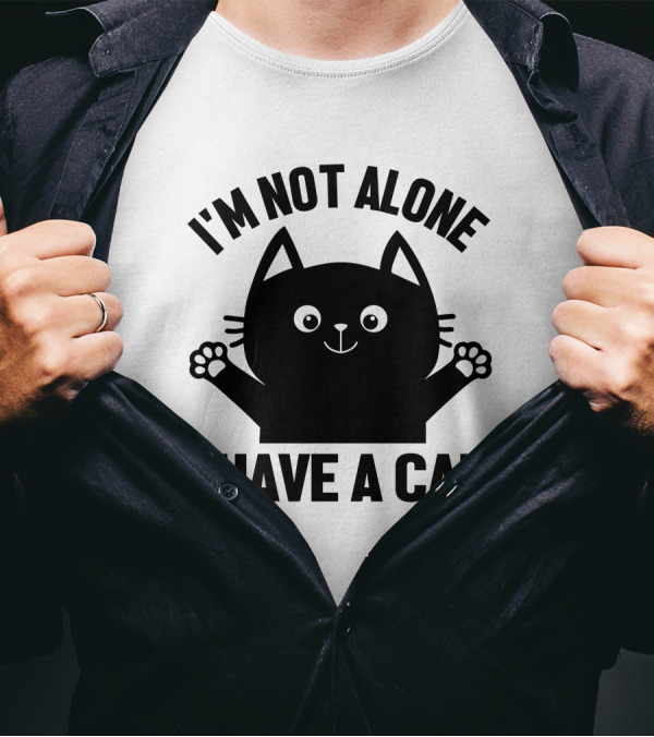 I'm Not Alone I Have A Cat Black Cartoon Cat Paw T-Shirt