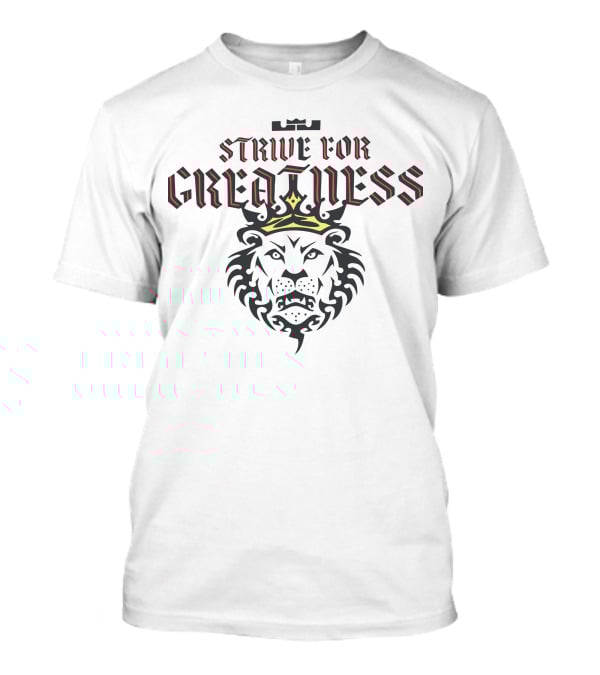 Strive For Greatness Crowned Lion T-Shirt