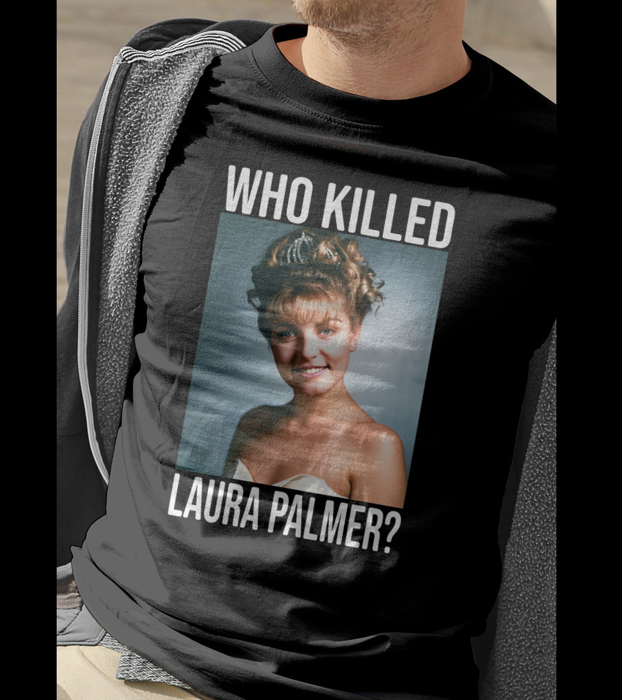 Who Killed Laura Palmer? Twin Peaks Mystery Image T-Shirt