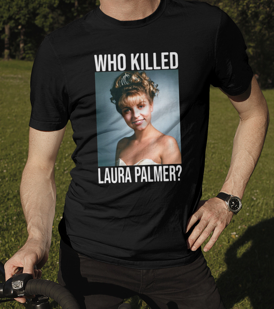 Who Killed Laura Palmer? Twin Peaks Mystery Image T-Shirt