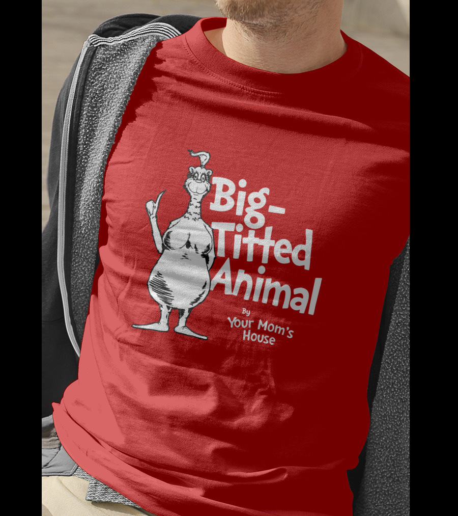 Big-Titted Animal By Your Mom's House YMH Merch T-Shirt