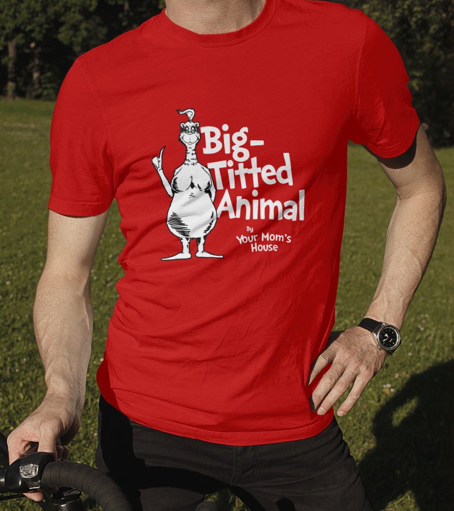 Big-Titted Animal By Your Mom's House YMH Merch T-Shirt