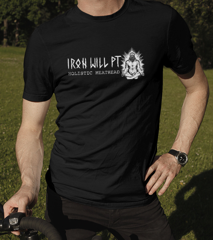 Iron Will Pt Holistic Meathead Meditating Figure T-Shirt