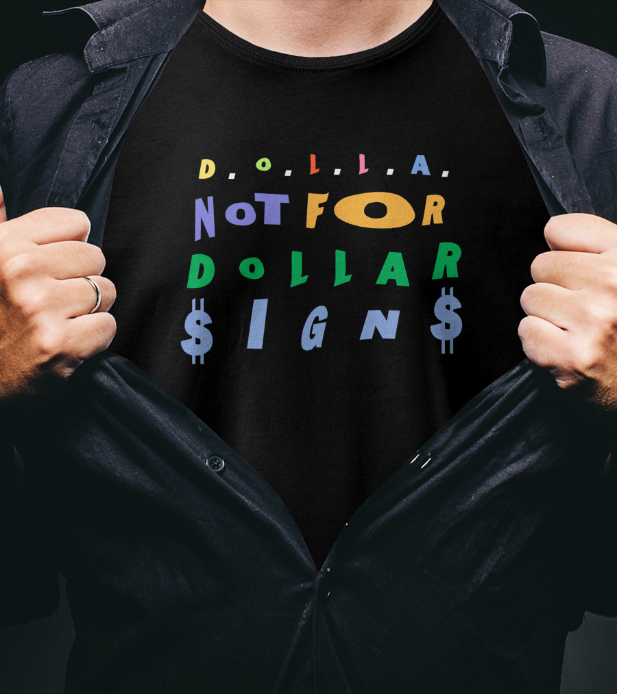 D.O.L.L.A. Not For Dollar Signs Bigdollamerch Damian Lillard T-Shirt