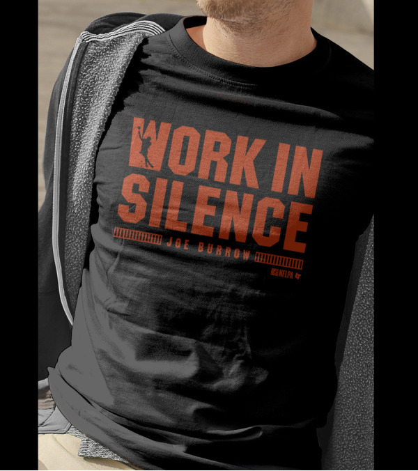 BreakingT Joe Burrow Work In Silence NFLPA T-Shirt