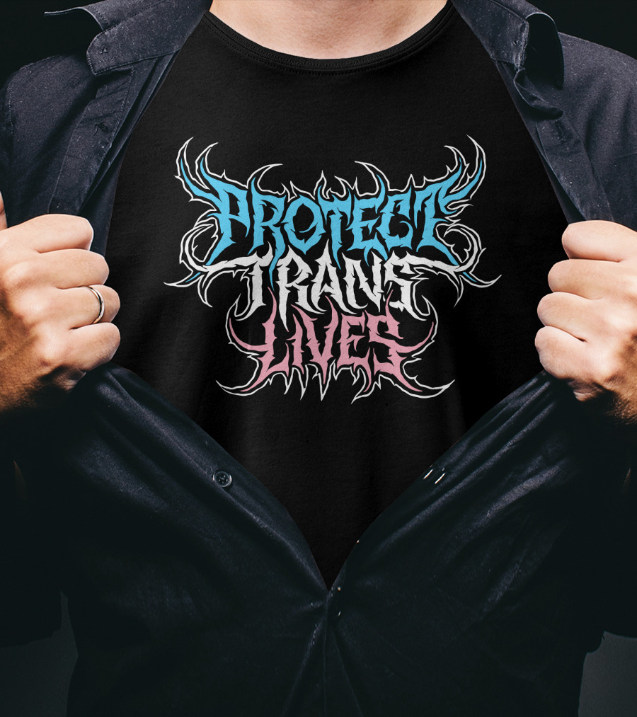 Protect Trans Lives Til The End T-Shirt