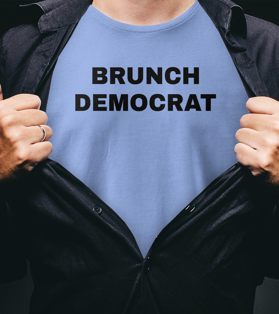 BRUNCH DEMOCRAT Merchandise Thee Brunch Democrat T-Shirt