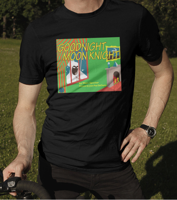 Goodnight Moon Knight By Marc Spector Pictures By Jean-Paul DuChamp T-Shirt