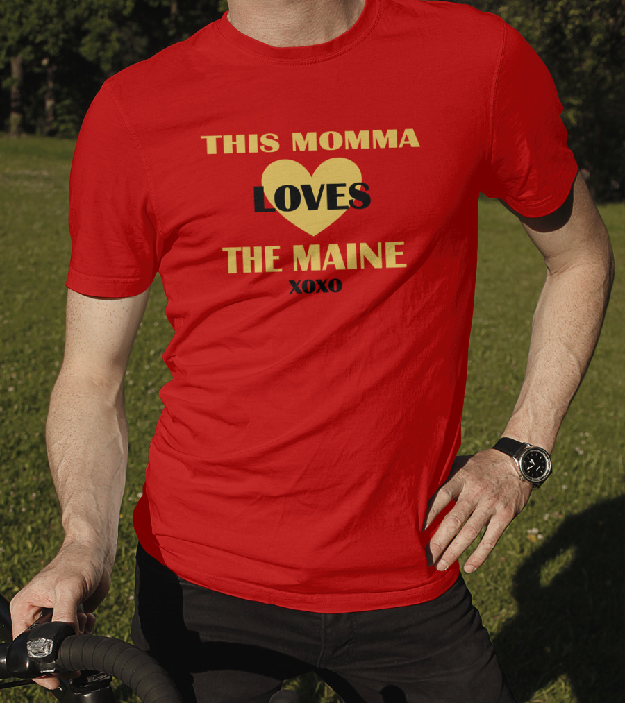 This Momma Loves The Maine Xoxo Heart T-Shirt