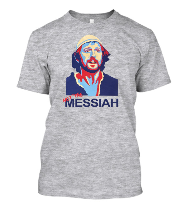 Not The Messiah Monty Python T-Shirt