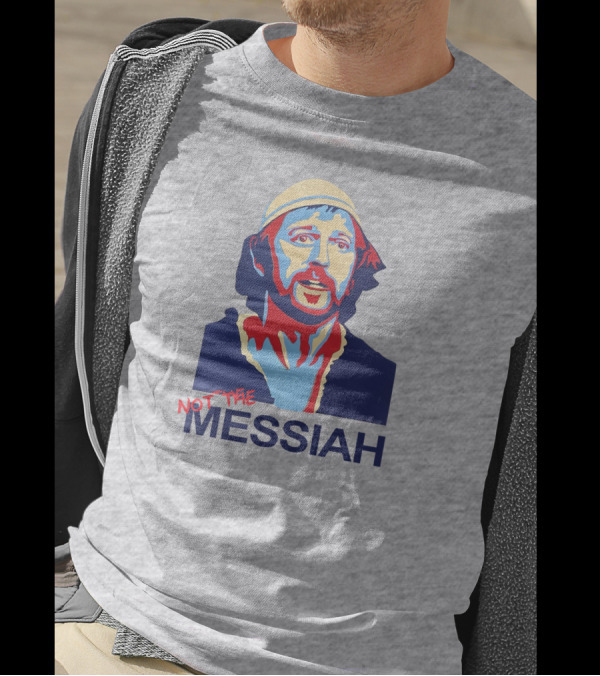 Not The Messiah Monty Python T-Shirt