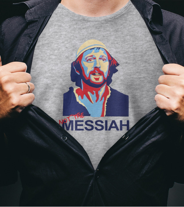 Not The Messiah Monty Python T-Shirt