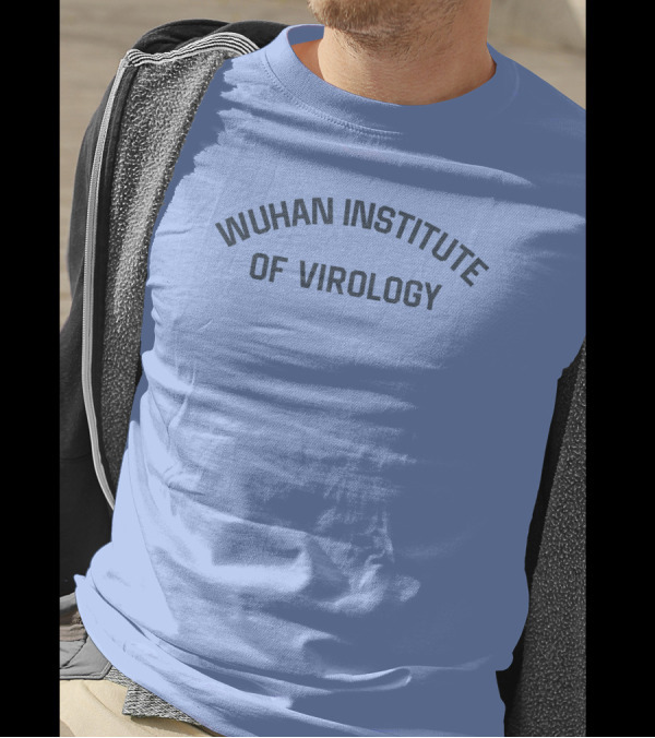 Wuhan Institute Of Virology Wilfred Reilly T-Shirt