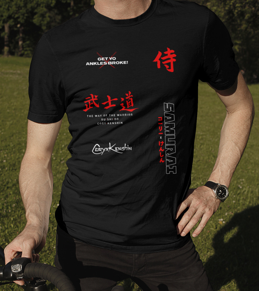 CoryxKenshin Samurai Get Yo Ankles Broke Bushido The Way Of The Warrior T-Shirt