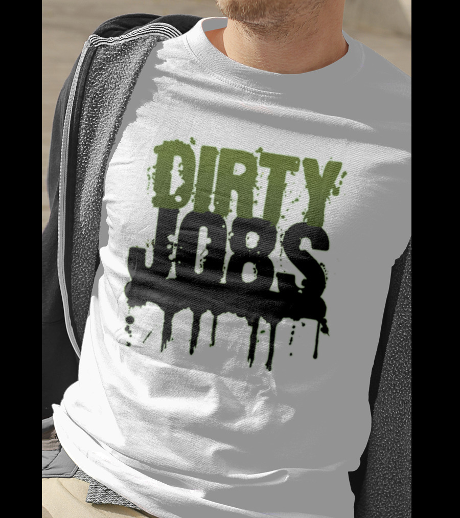 Dirty Jobs Dripping Text Style Merch T-Shirt