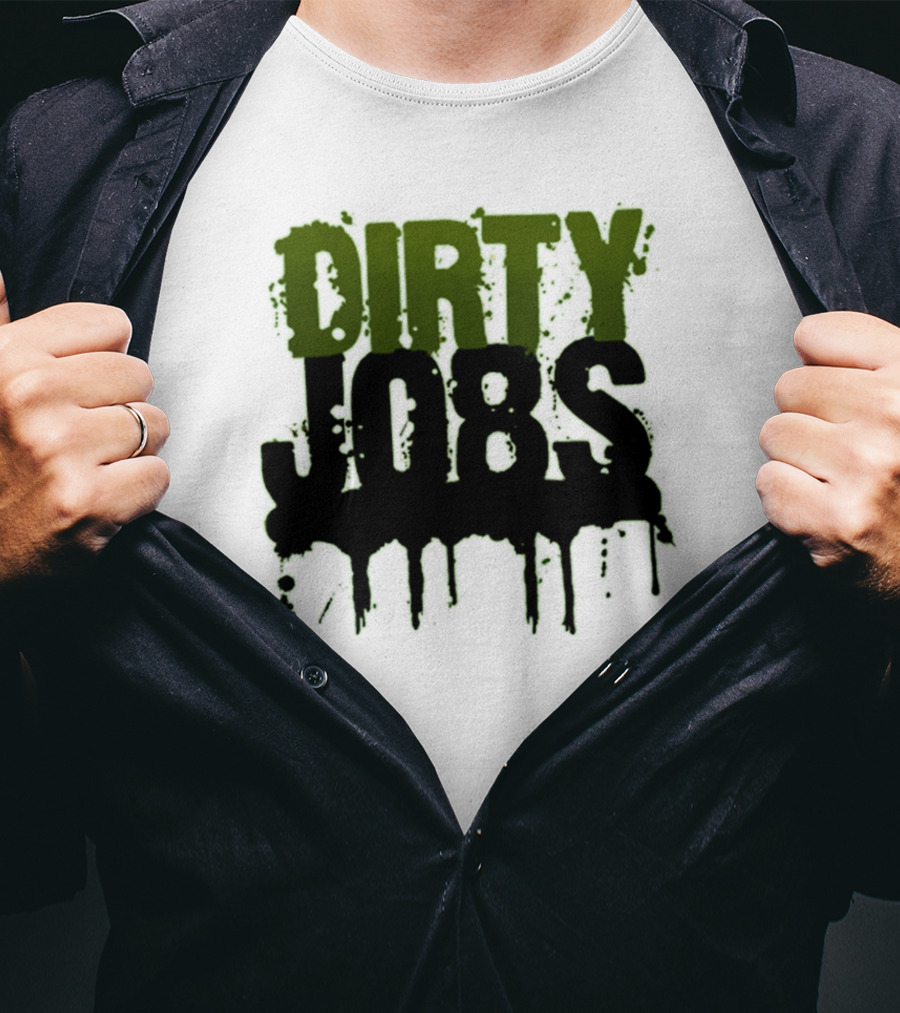 Dirty Jobs Dripping Text Style Merch T-Shirt
