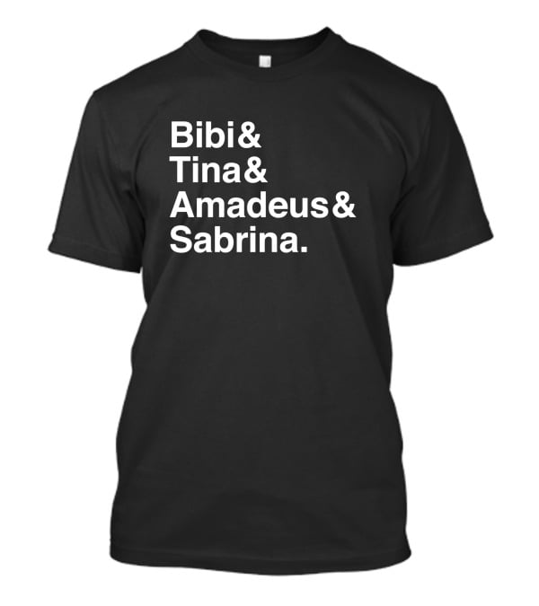Bibi And Tina And Amadeus And Sabrina Collection T-Shirt