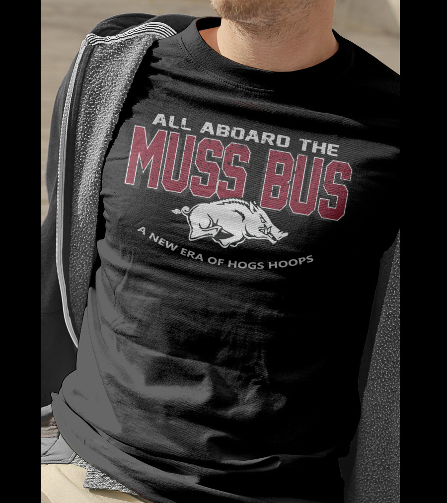 All Aboard The Muss Bus A New Era Of Hogs Hoops T-Shirt