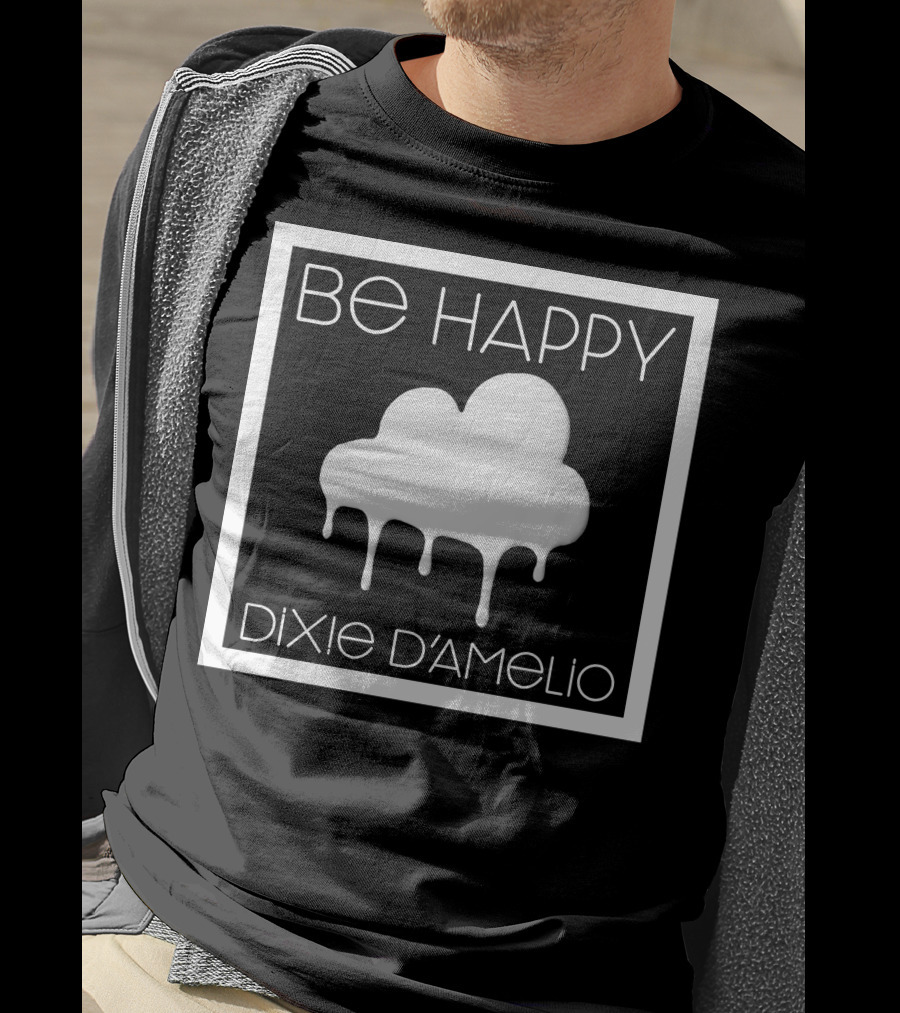 Be Happy Cloud Dixie D'Amelio T-Shirt