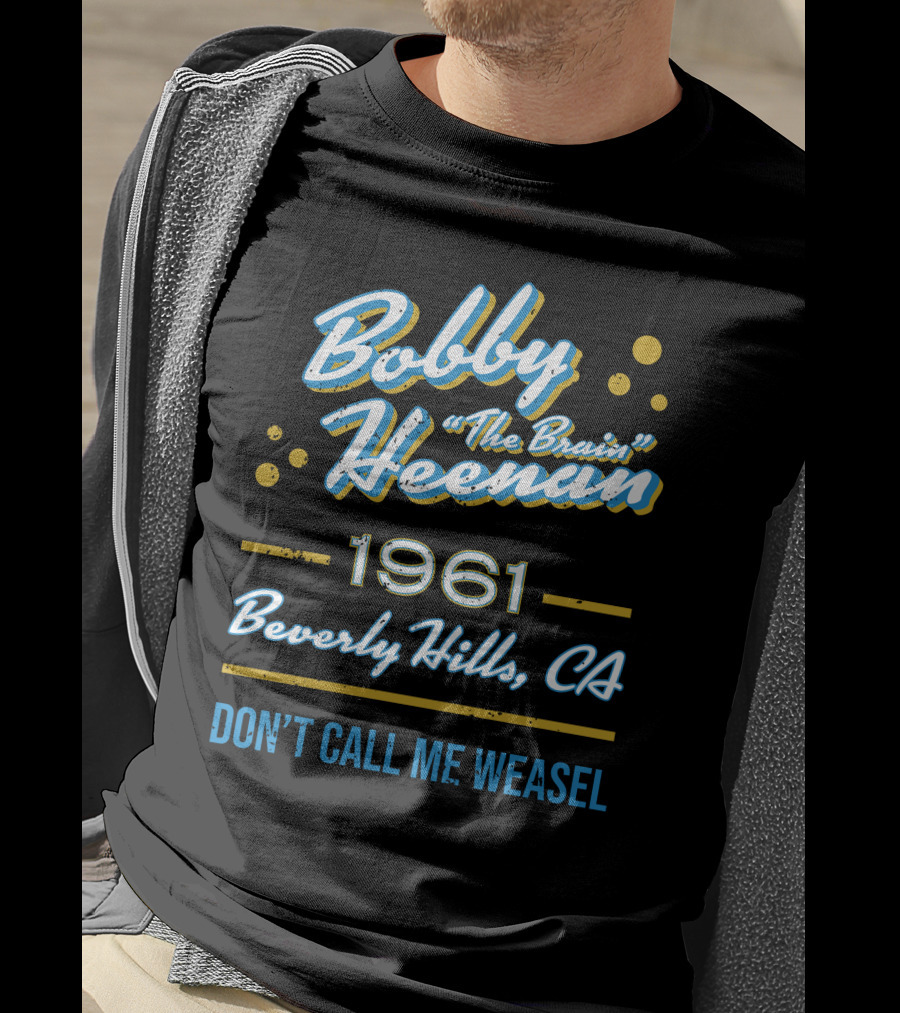Bobby Heenan The Brain 1961 Beverly Hills CA Don't Call Me Weasel T-Shirt