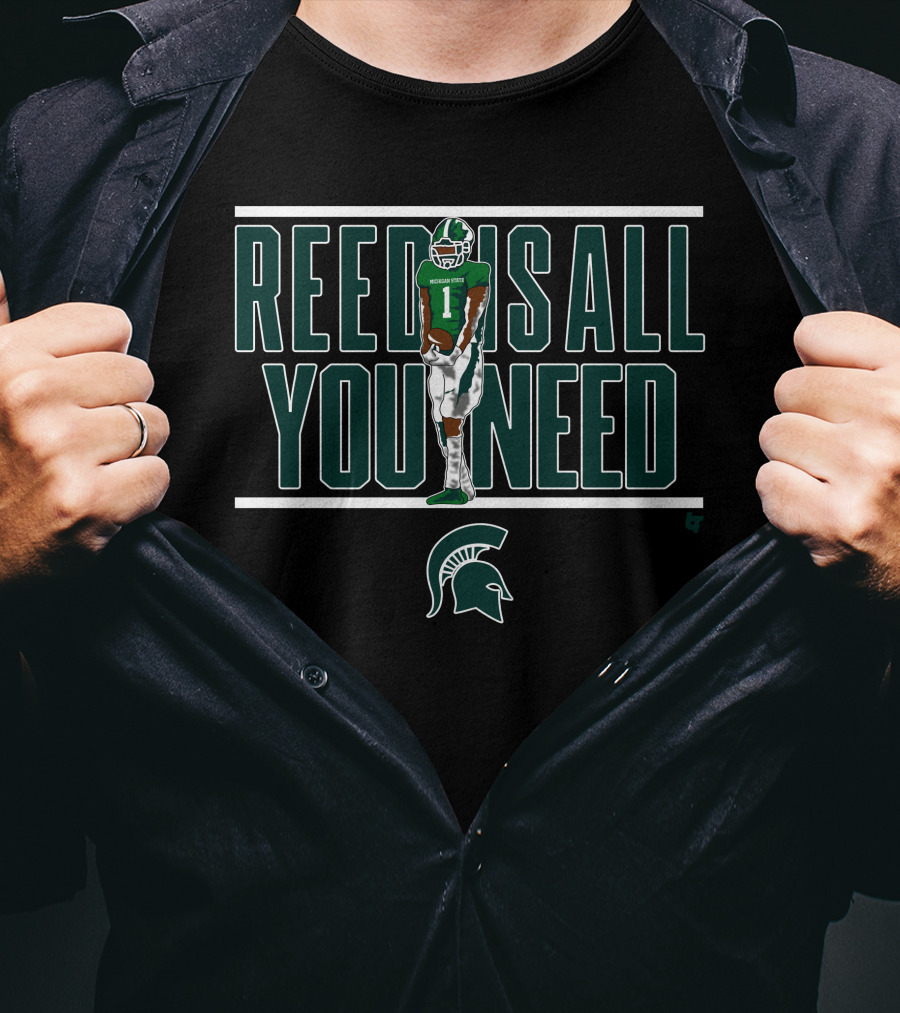 Michigan State Jayden Reed Is All You Need Spartan Football T-Shirt