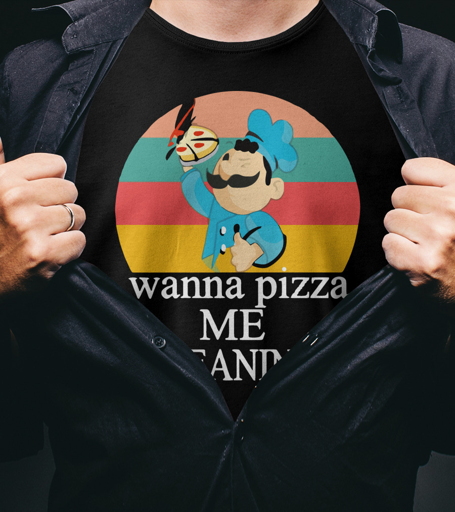 Wanna Pizza Me Meaning Chef T-Shirt