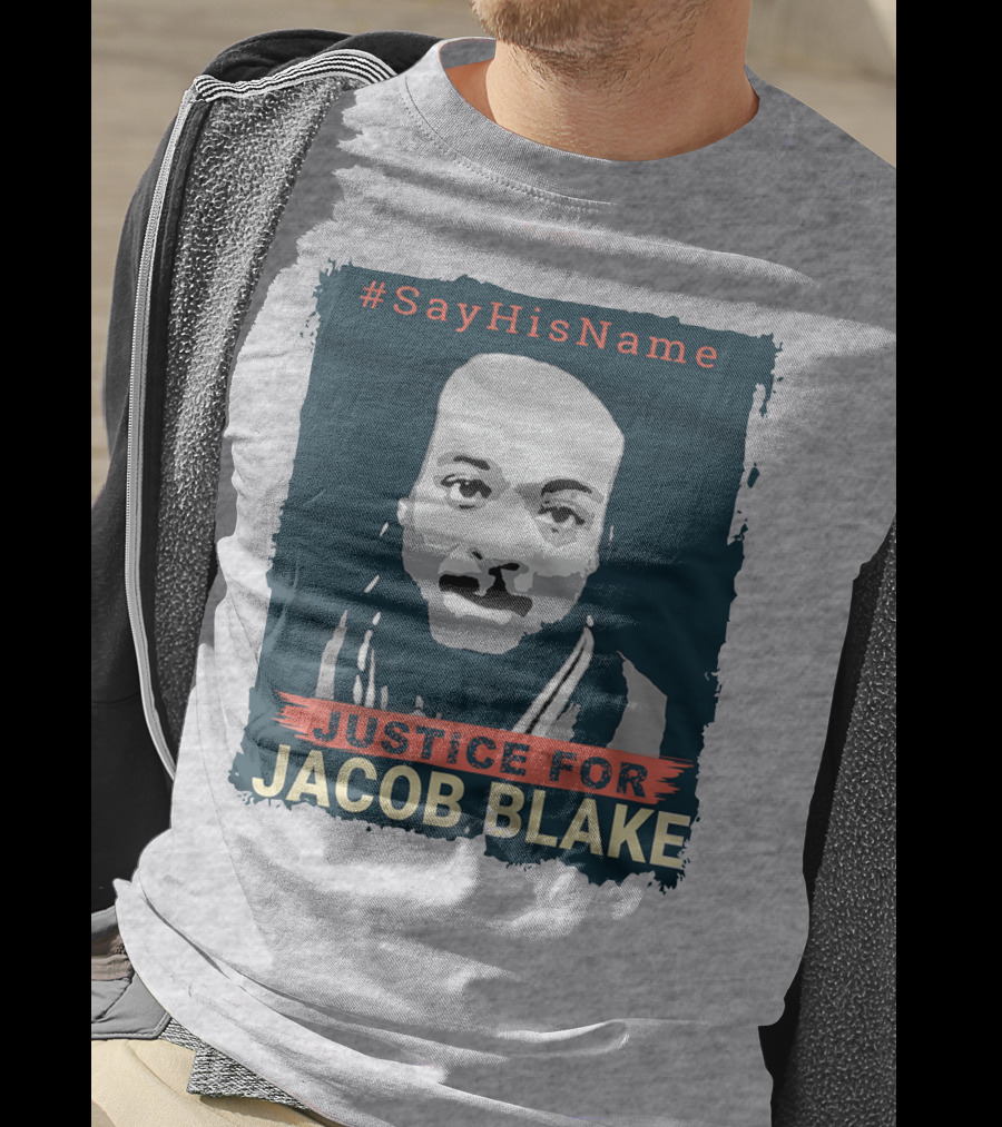 SayHisName Justice For Jacob Blake T-Shirt