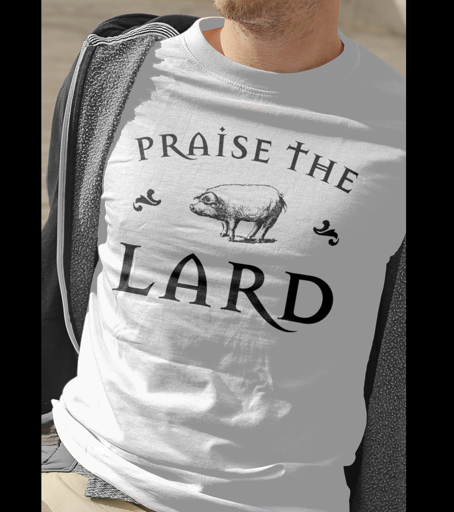 Praise The Lard Pig T-Shirt