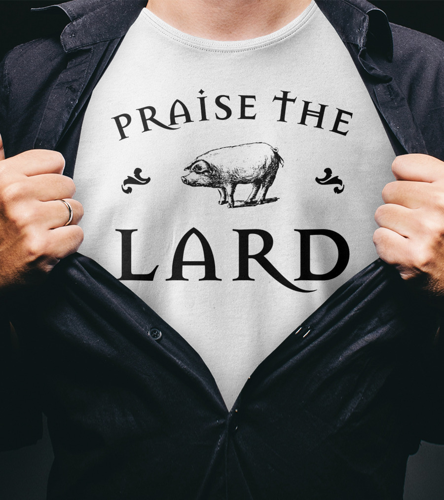 Praise The Lard Pig T-Shirt