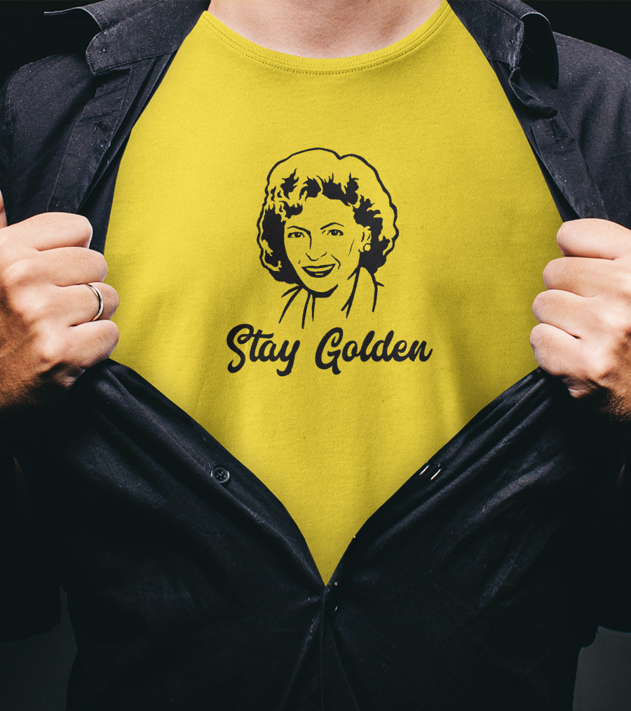 Stay Golden Betty White T-Shirt