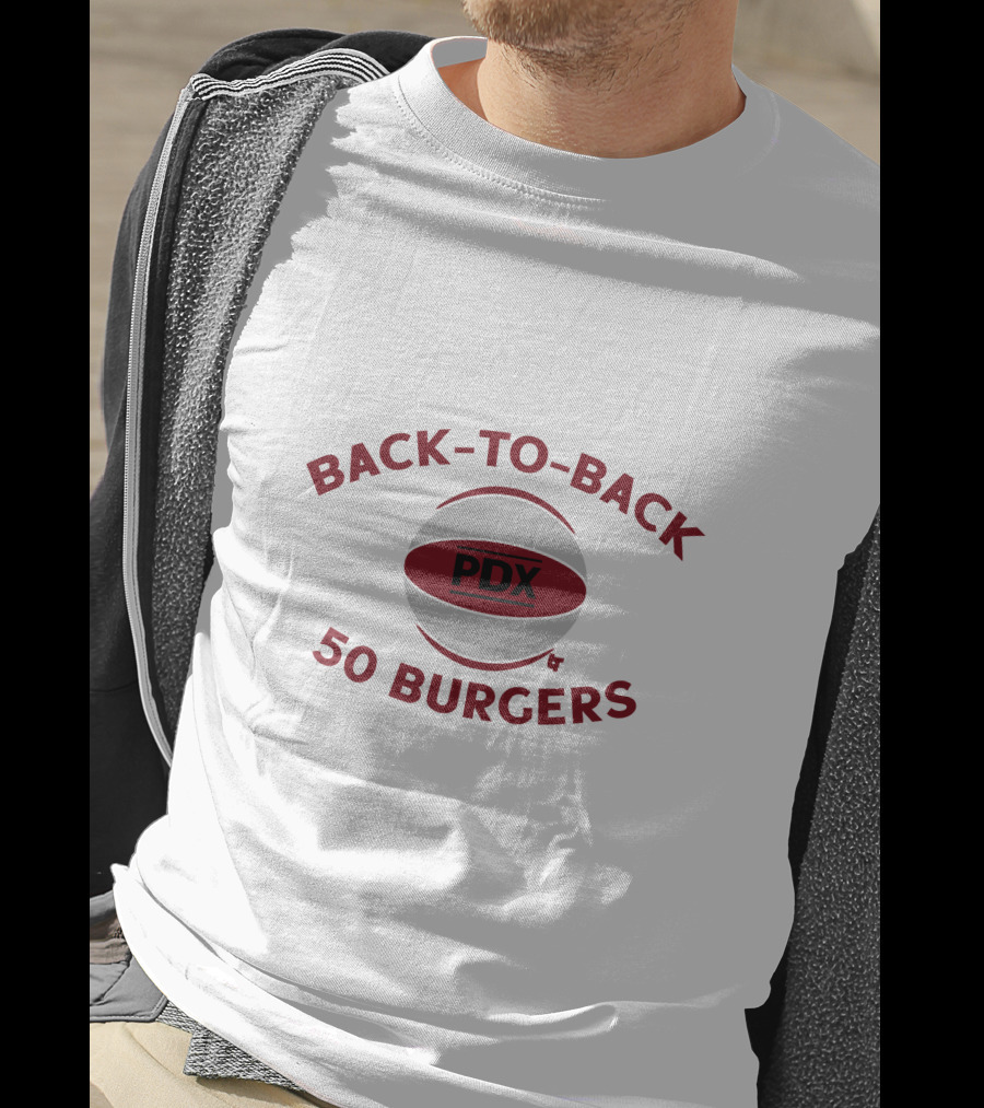 BACK-TO-BACK PDX 50 BURGERS T-Shirt