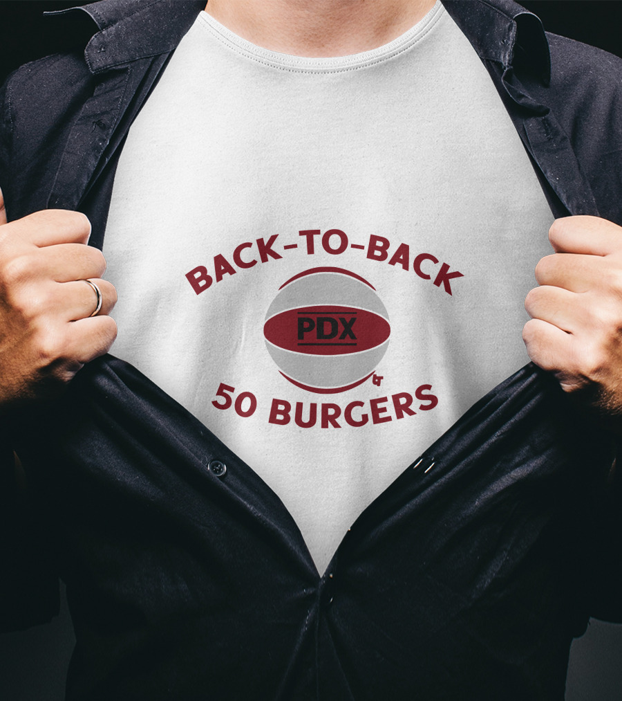 BACK-TO-BACK PDX 50 BURGERS T-Shirt