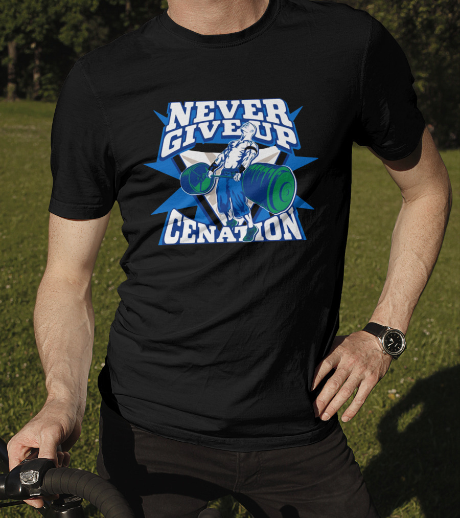 Never Give Up Cenation Authentic John Cena T-Shirt