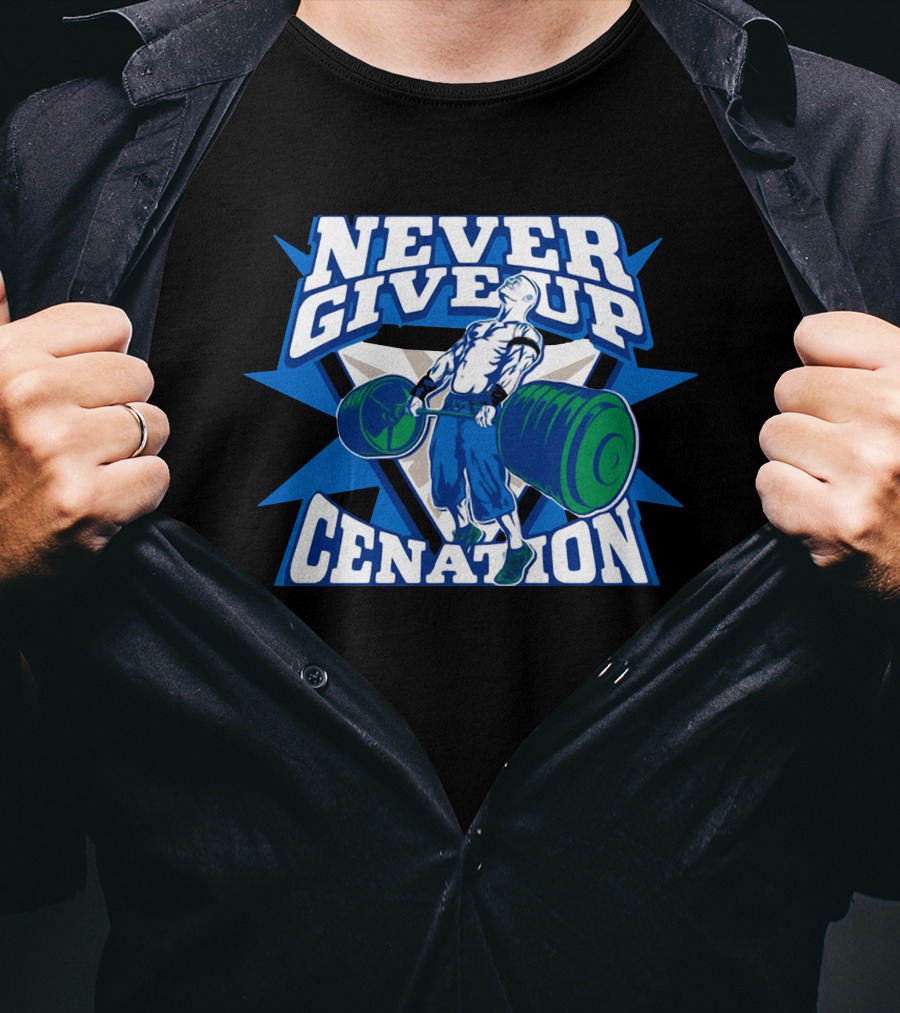 Never Give Up Cenation Authentic John Cena T-Shirt