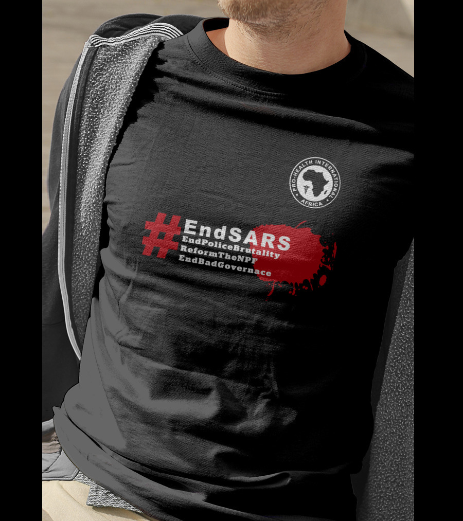 Pro Health International Africa #EndSARS EndPoliceBrutality ReformTheNPF EndBadGovernance T-Shirt