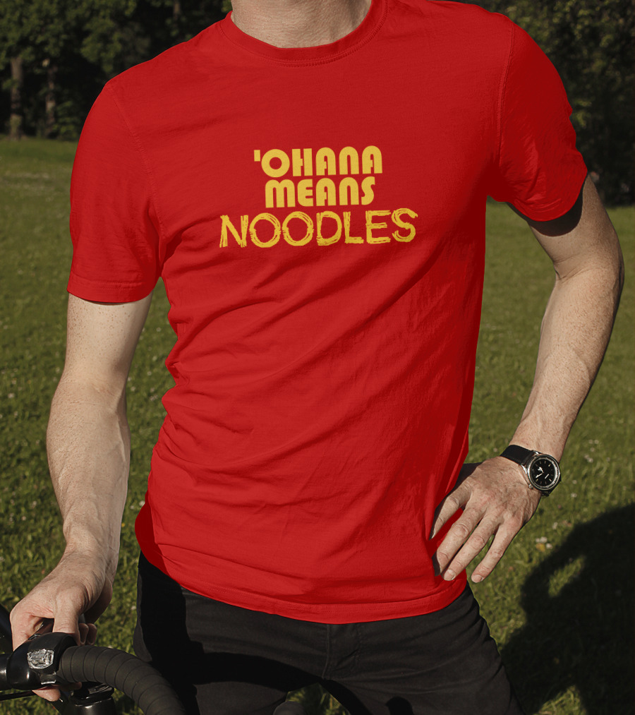 The Carousel Of Products 'Ohana Means Noodles' Text T-Shirt