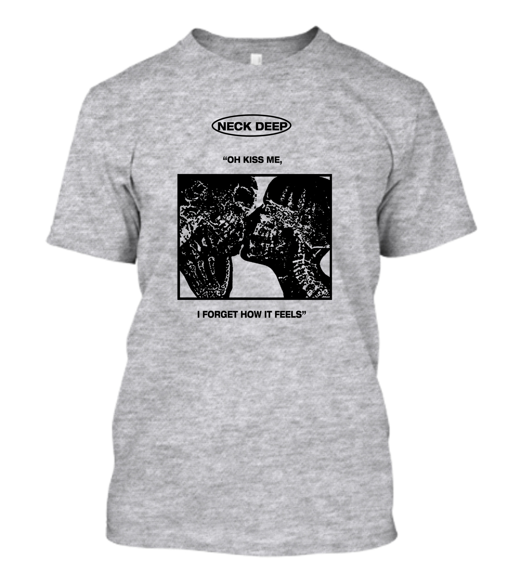 Neck Deep Oh Kiss Me I Forget How It Feels T-Shirt