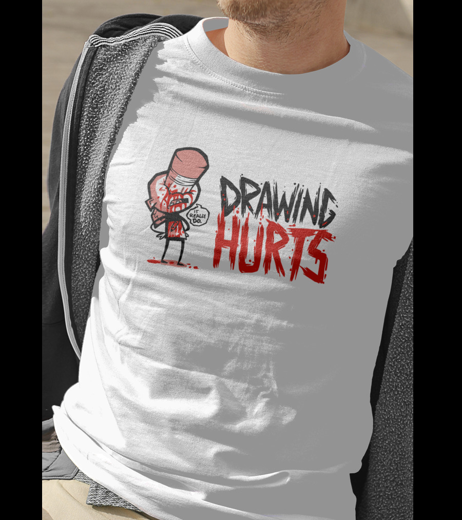 Zogi Corp Drawing Hurts It Really Do T-Shirt