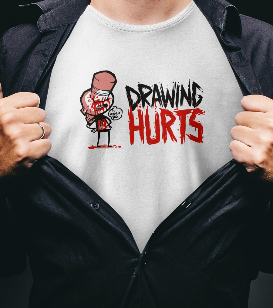 Zogi Corp Drawing Hurts It Really Do T-Shirt