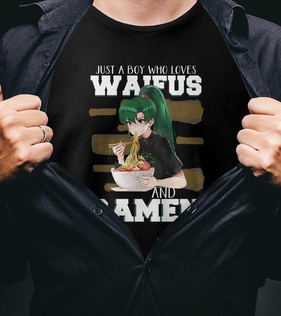Just A Boy Who Loves Waifus And Ramen Anime Girl Eating Noodles T-Shirt